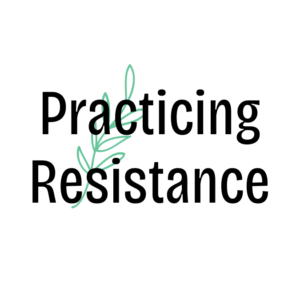 practicing resistance