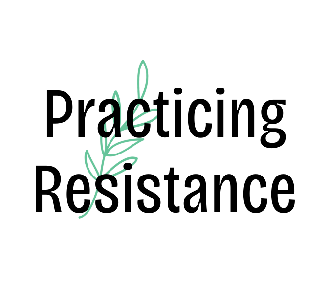 practicing resistance
